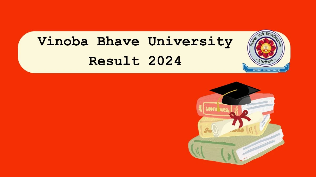 Vinoba Bhave University Result 2024 (Out) at vbu.ac.in Check B.Sc.(Hons) 2nd Generic Elective Sem Result 2024
