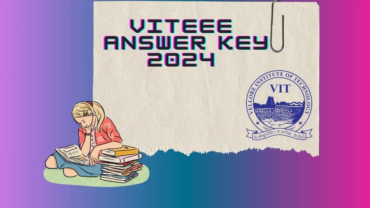 VITEEE Answer Key 2024 @ viteee.vit.ac.in Check VITEEE Exam Updates Here