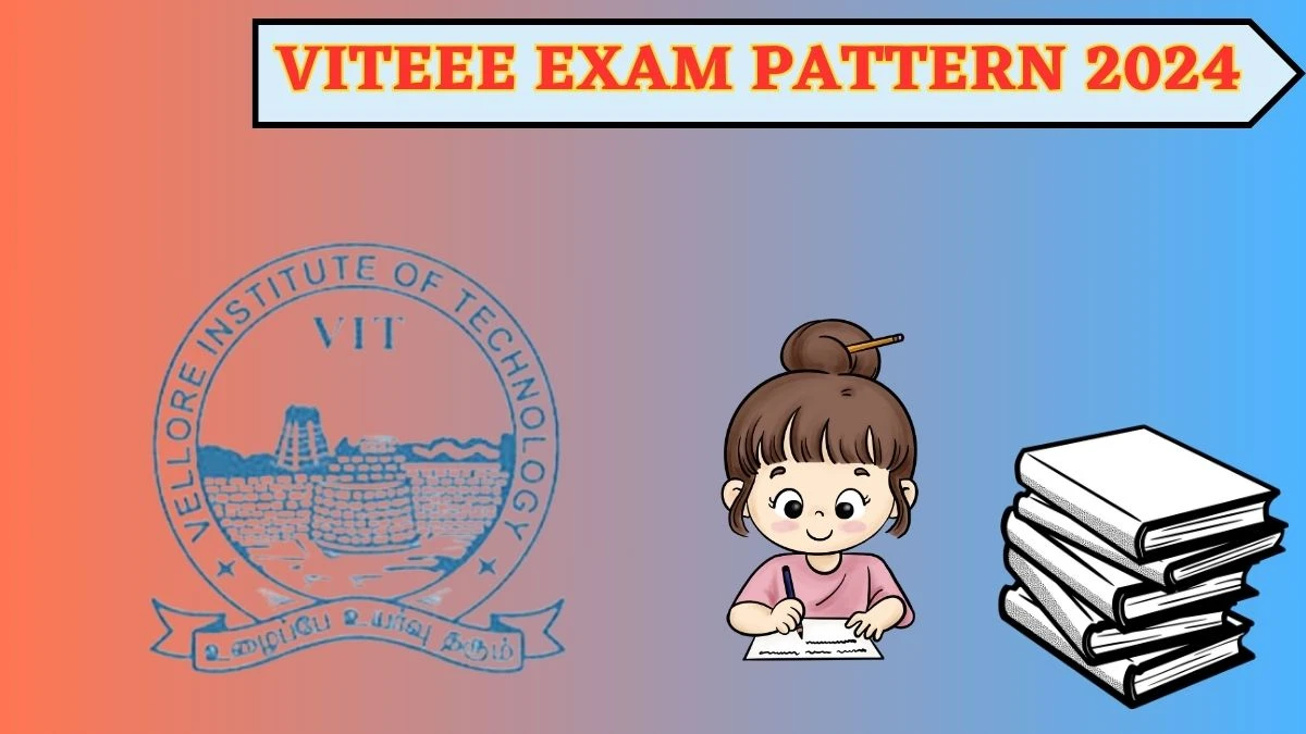 VITEEE Exam Pattern 2024 vit.ac.in Check Exam Pattern Syllabus Updates Here