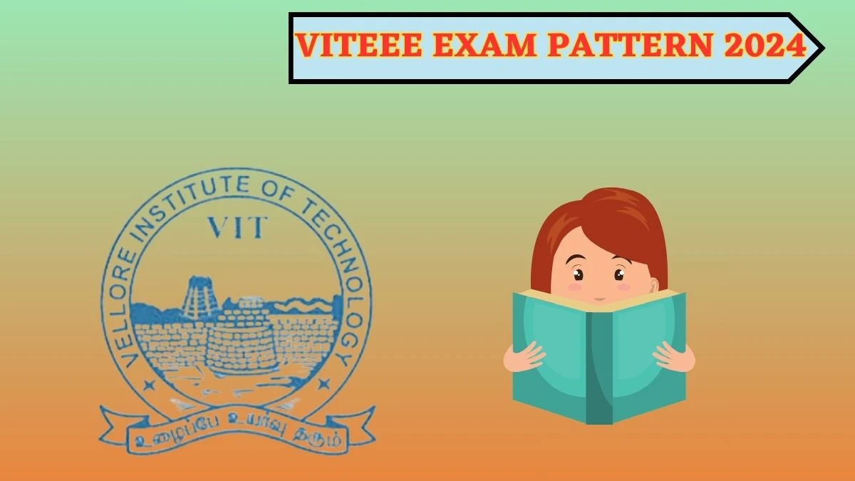 VITEEE Exam Pattern 2024 viteee.vit.ac.in Syllabus Pattern Details Here