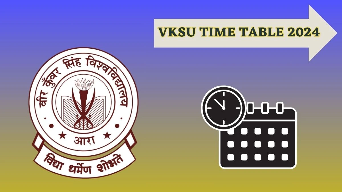 VKSU Time Table 2024 (Out) vksu.ac.in Download Date Sheet for BA, Bsc, Bcom Part-II Exam Details Here