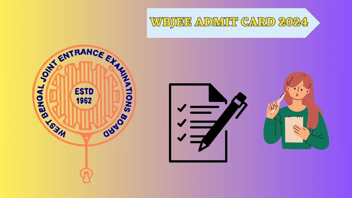 WBJEE Admit Card 2024 (Out) wbjeeb.nic.in Download Hall Ticket