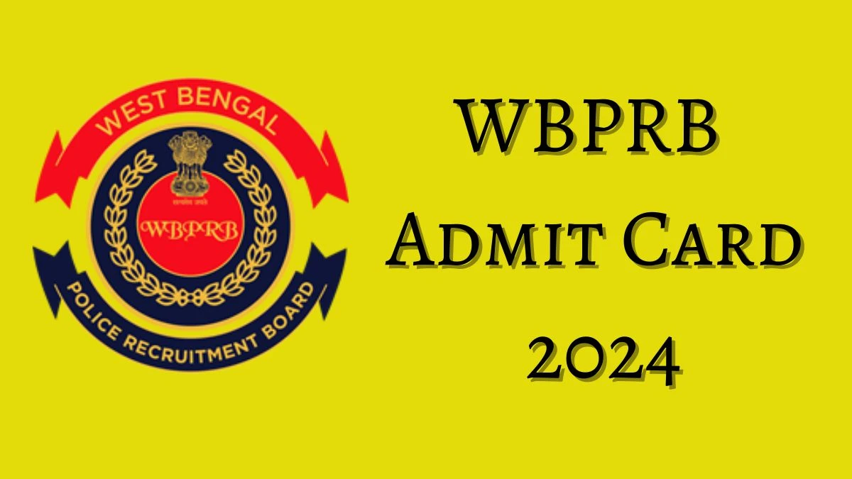 WBPRB Admit Card 2024 will be announced at wbpolice.gov.in Check Constable and Lady Constable Hall Ticket, Exam Date here - 13 April 2024