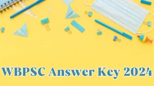 WBPSC Answer Key 2024 Available for the Assistant Director Download Answer Key PDF at psc.wb.gov.in - 15 April 2024