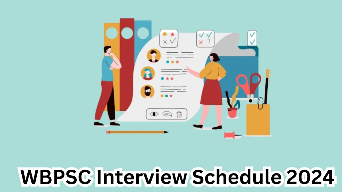 WBPSC Interview Schedule 2024 Announced Check and Download WBPSC Assistant Professor at wbpsc.gov.in - 22 April 2024