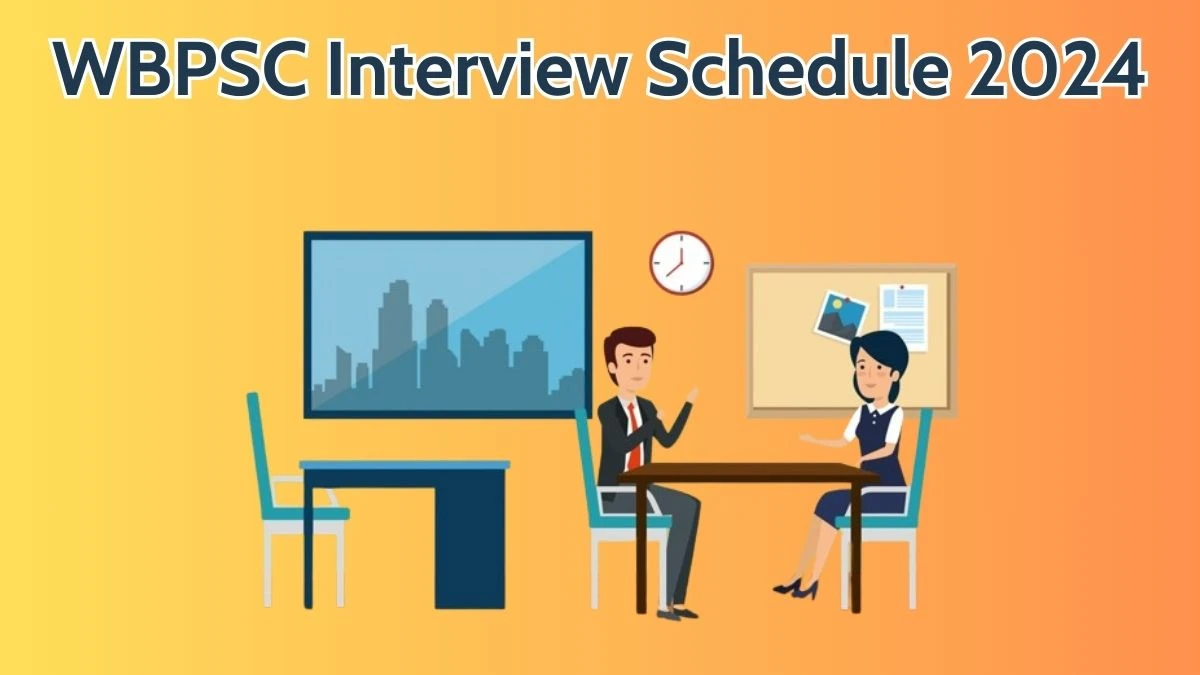 WBPSC Interview Schedule 2024 Announced Check and Download WBPSC Senior Scientific Officer  at psc.wb.gov.in - 27 April 2024