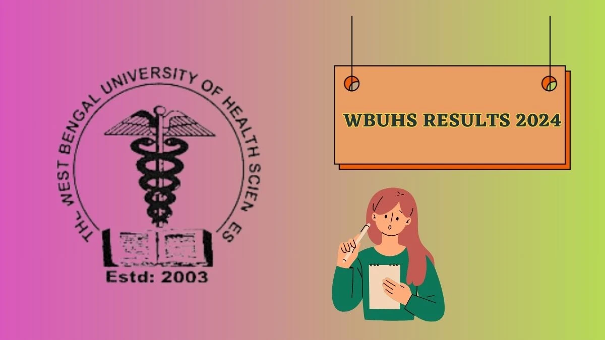 WBUHS Results 2024 (Released) at wbuhs.ac.in Check B.sc Nursing 4th Sem  Result 2024