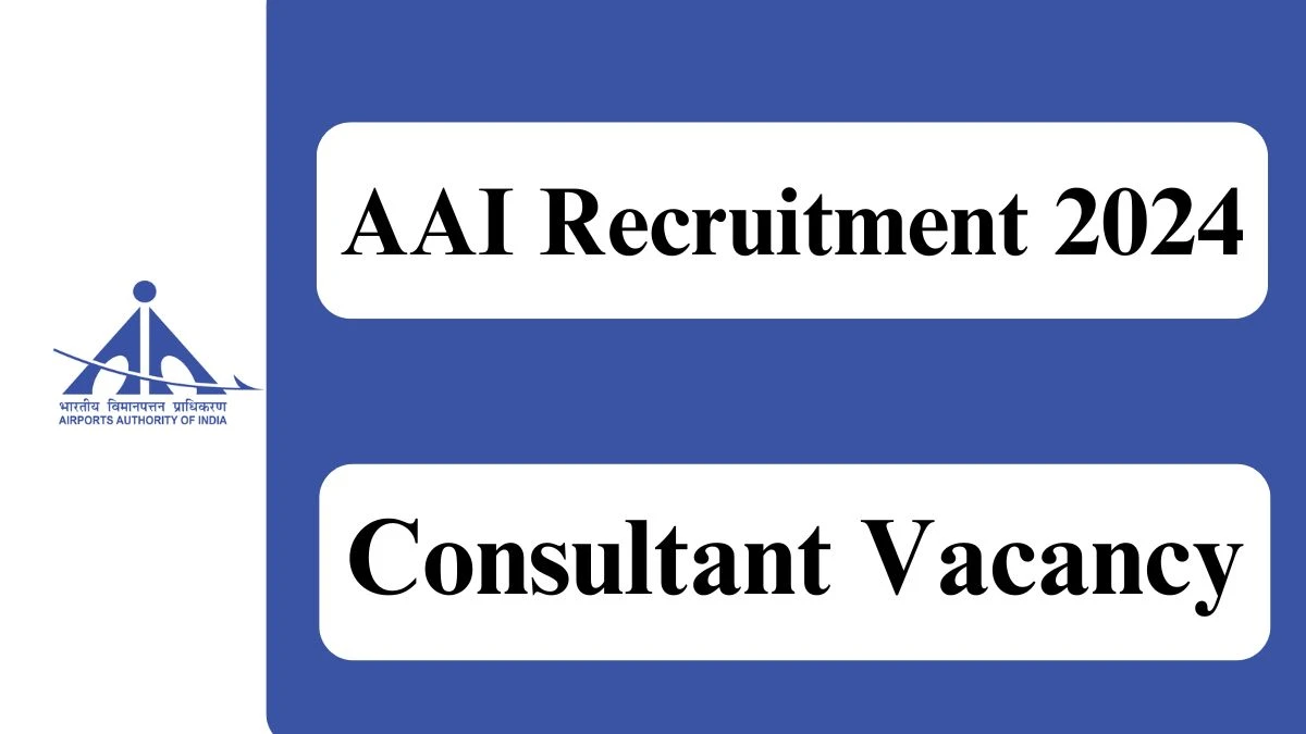 AAI Recruitment 2024 Check Posts, Qualification, Age Limit, Selection Process And How To Apply