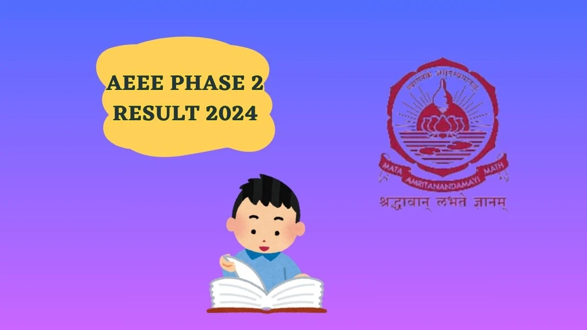 AEEE Phase 2 Result 2024 (Will be Released) amrita.edu Check Details