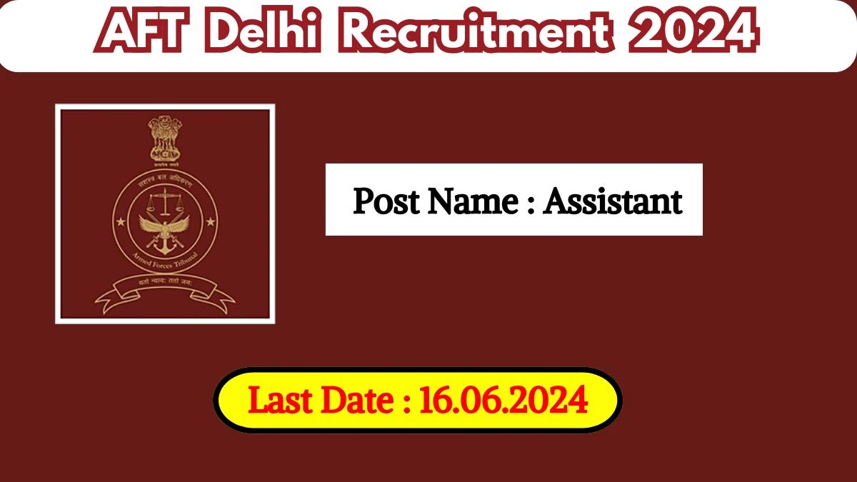 AFT Delhi Recruitment 2024 New Application Out, Check Post, Salary, Age, Qualification And Other Vital Details