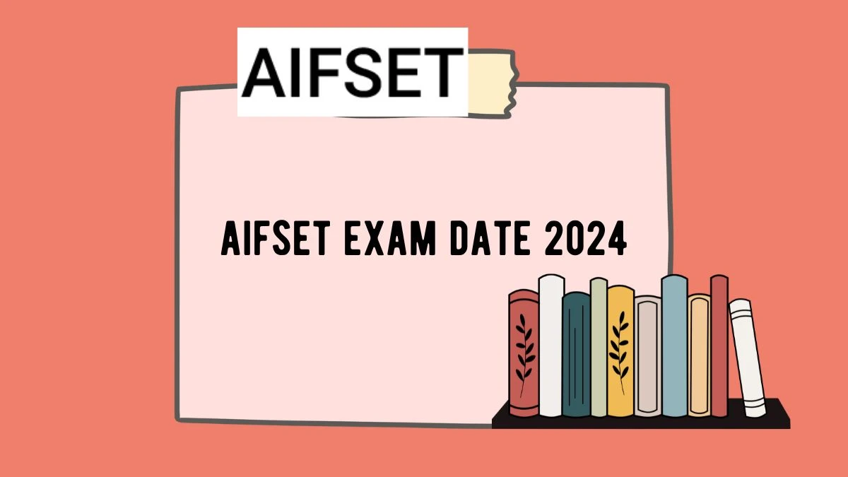 AIFSET Exam Date 2024 (Declared) at aifset.com Check AIFSET Exam Details Here