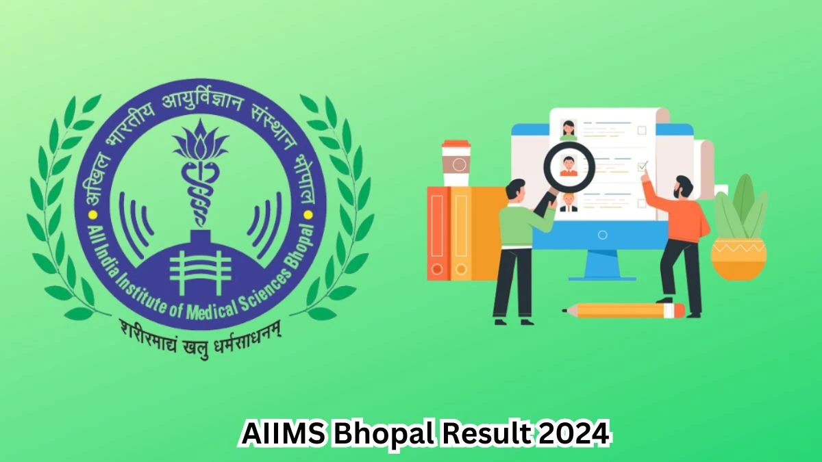AIIMS Bhopal Wireman, Office Assistant and Other Posts Result 2024 Announced Download AIIMS Bhopal Result at aiimsbhopal.edu.in - 06 May 2024