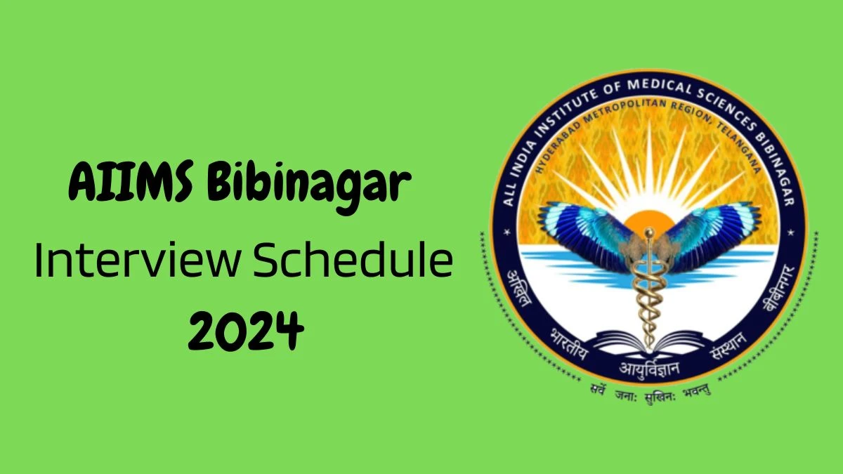 AIIMS Bibinagar Interview Schedule 2024 (out) Check 14-05-2024 for Research Project Posts at aiimsbibinagar.edu.in - 13 May 2024