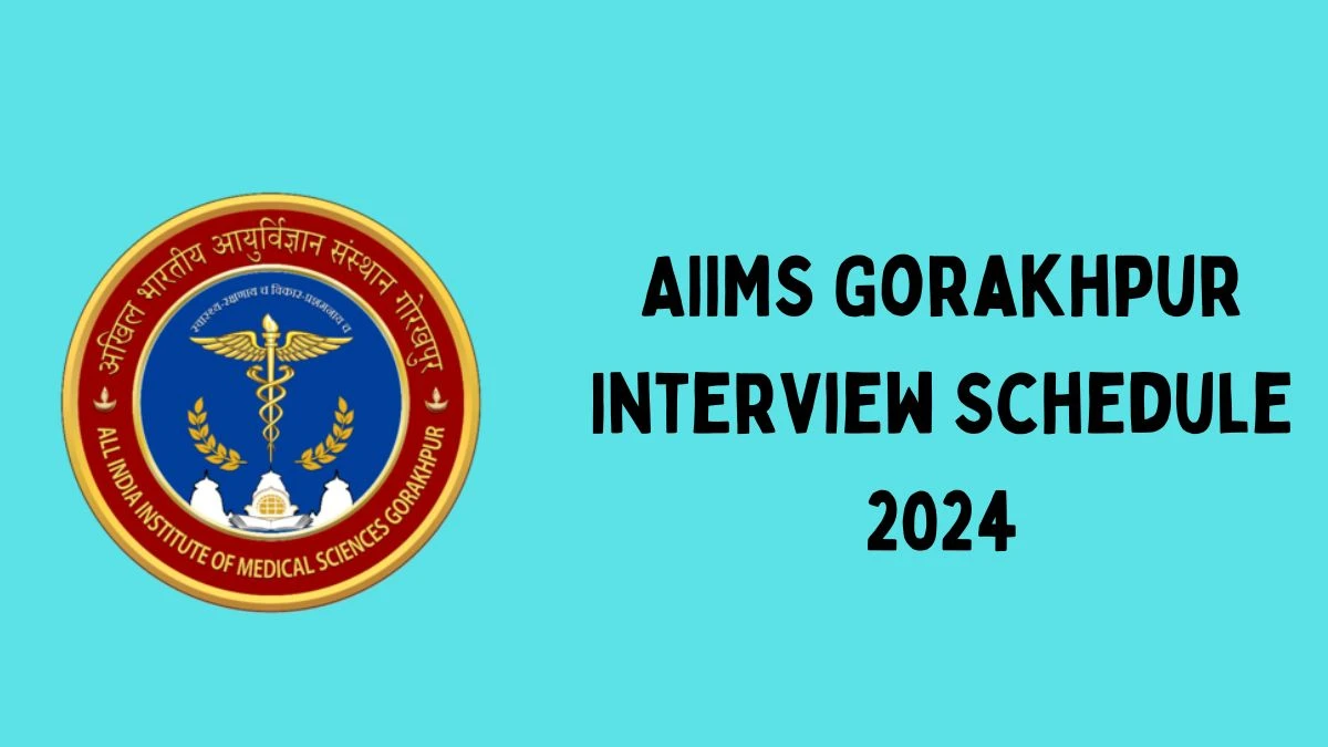 AIIMS Gorakhpur Interview Schedule 2024 (out) Check 21-05-2024 for Senior Resident Posts at aiimsgorakhpur.edu.in - 16 May 2024