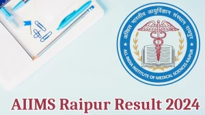 AIIMS Raipur Result 2024 Announced. Direct Link to Check AIIMS Raipur Junior Resident Result 2024 aiimsraipur.edu.in - 17 May 2024