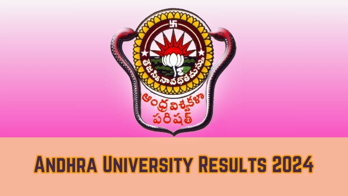 Andhra University Results 2024 (Declared) at andhrauniversity.edu.in Check M.A Political Science 1st Sem Result 2024