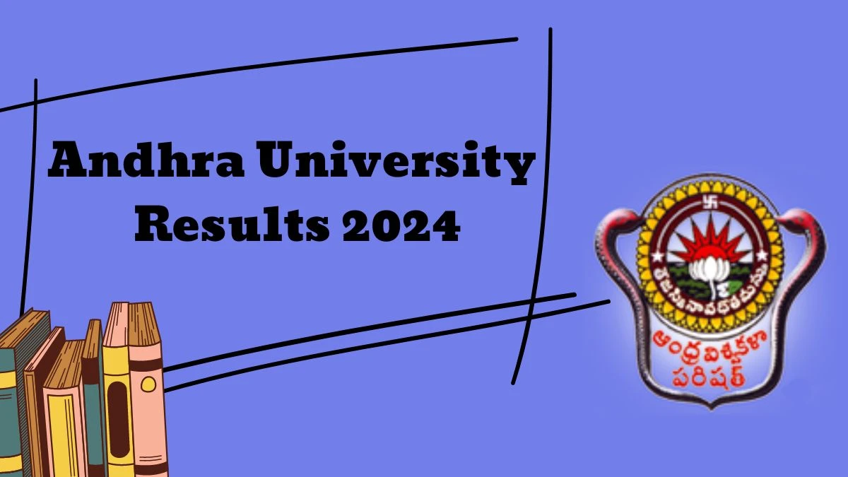 Andhra University Results 2024 (OUT) at andhrauniversity.edu.in Check M.A Political Science 1st Sem Result 2024