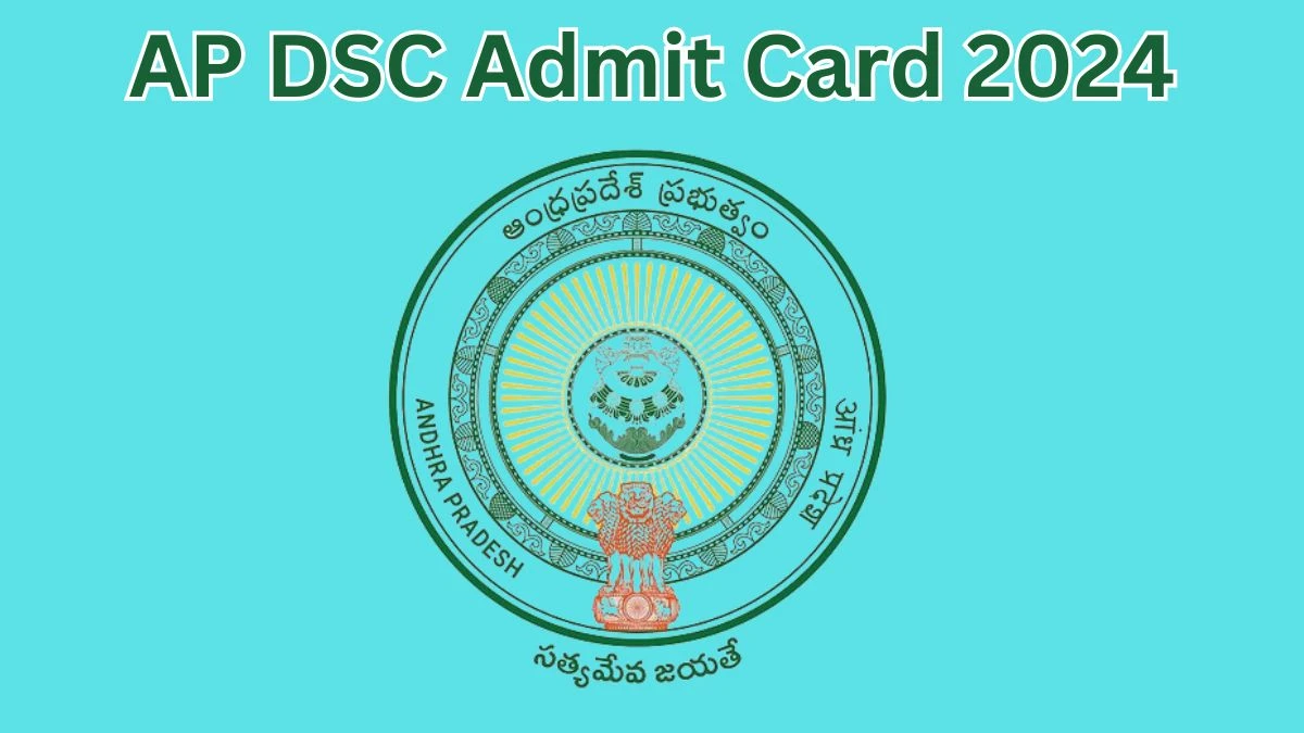 AP DSC Admit Card 2024 will be released on Secondary Grade Teachers Check Exam Date, Hall Ticket apdsc.apcfss.in - 20 May 2024