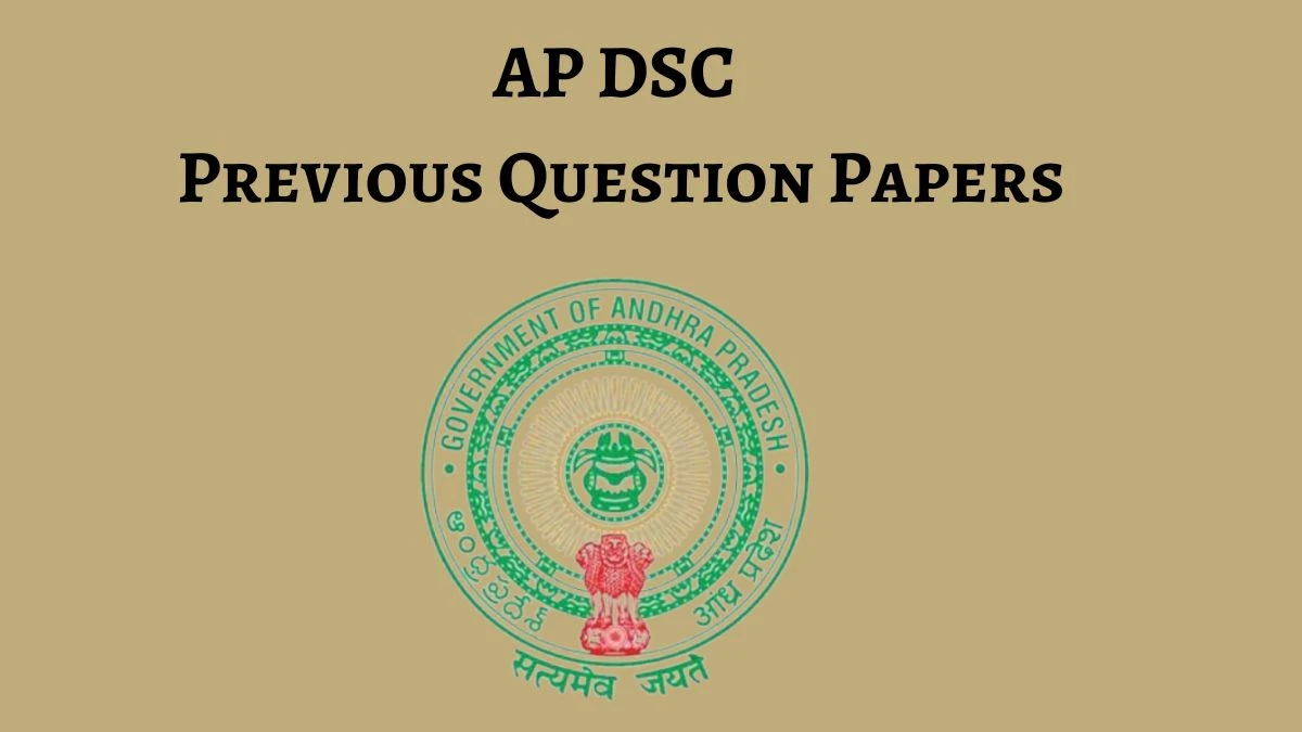 AP DSC Previous Question Papers Released Practice Previous Question Papers cse.ap.gov.in - 24 May 2024