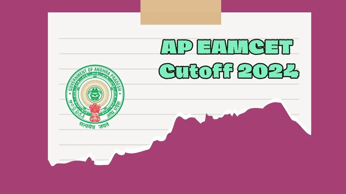 AP EAMCET Cutoff 2024 at cets.apsche.ap.gov.in Check Previous Year Cutoff Here