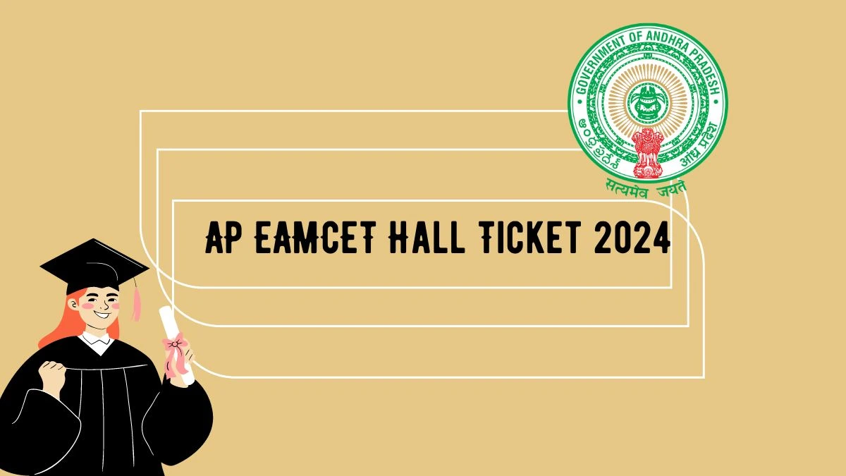 AP EAMCET Hall Ticket 2024 (Declared) at cets.apsche.ap.gov.in Check Direct Link Details Here