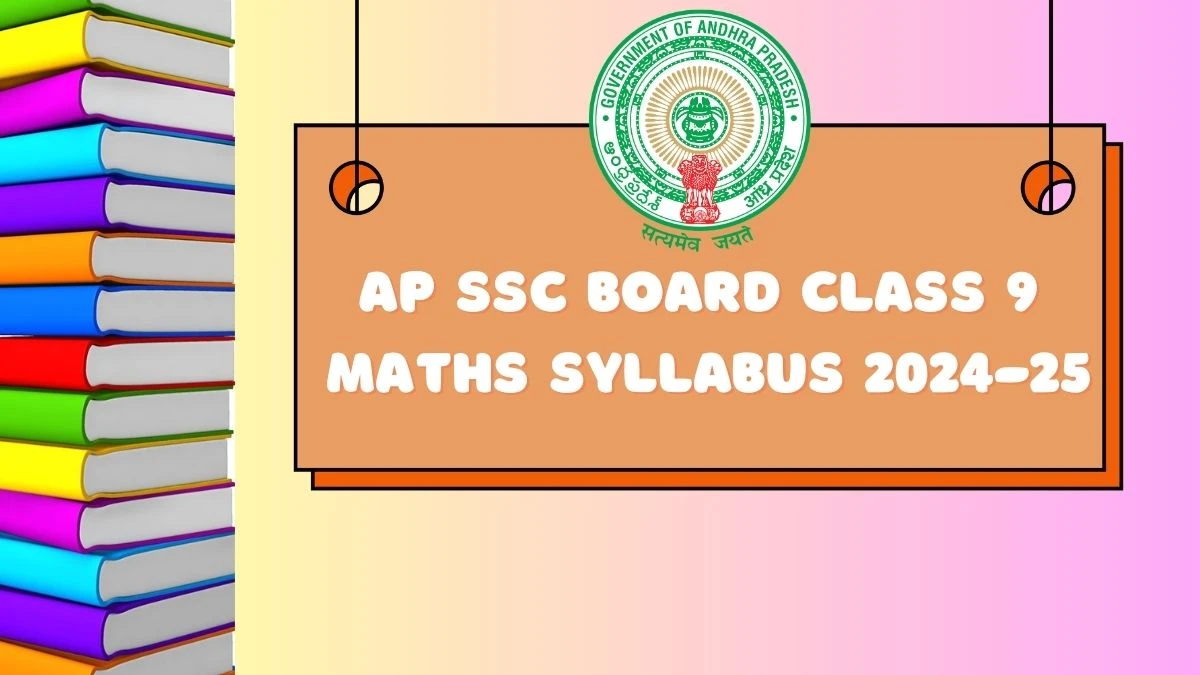 AP SSC Board Class 9 Maths syllabus 2024-25 at bse.ap.gov.in Check and Details Here