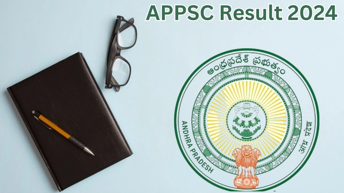 APPSC Result 2024 Announced. Direct Link to Check APPSC Group IV Result 2024 psc.ap.gov.in - 07 May 2024