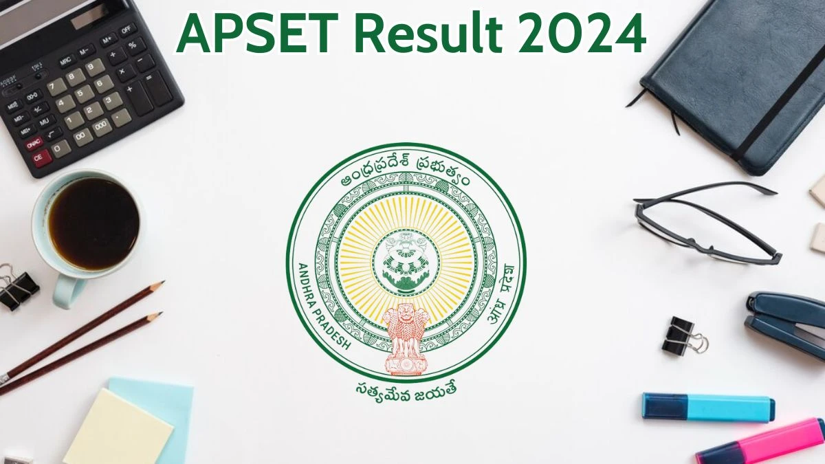 APSET Result 2024 Announced. Direct Link to Check APSET State Eligibility Test Result 2024 apset.net.in - 27 May 2024