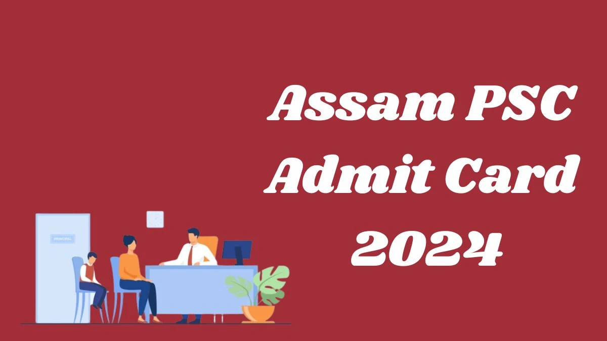 Assam PSC Admit Card 2024 will be announced at apsc.nic.in Check Assistant Research Officer Hall Ticket, Exam Date here - 06 May 2024