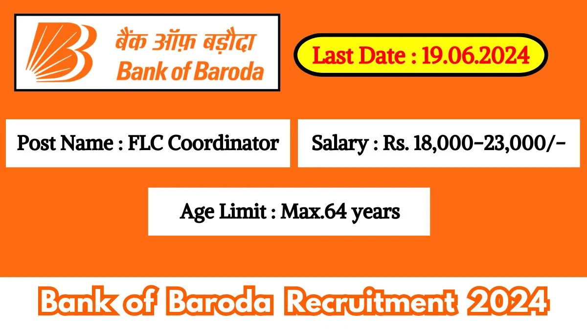 Bank of Baroda Recruitment 2024 Check Post, Age Limit, Educational Qualification, Salary And How To Apply