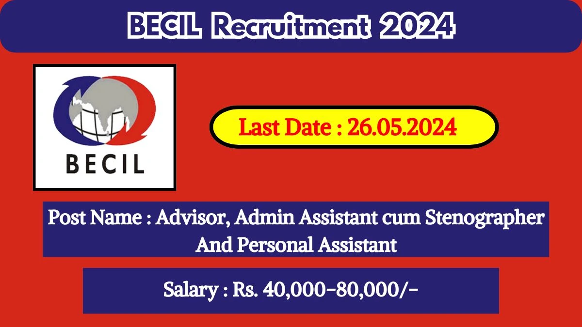 BECIL Recruitment 2024 Check Posts, Eligibility Criteria, Salary And Other Important Details