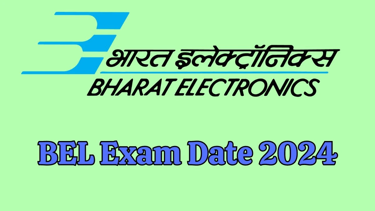 BEL Exam Date 2024 Check Date Sheet / Time Table of Trainee Engineer-I bel-india.in - 16 May 2024