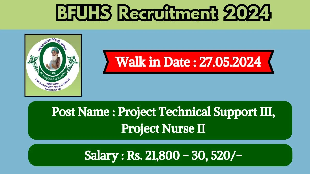 BFUHS Recruitment 2024 Walk-In Interviews for Project Technical Support III, Project Nurse II on 27.05.2024