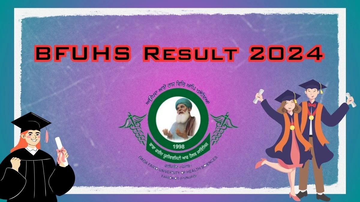 BFUHS Result 2024 (Out) @ bfuhs.ac.in Direct Link to Check Result for BSc Nursing