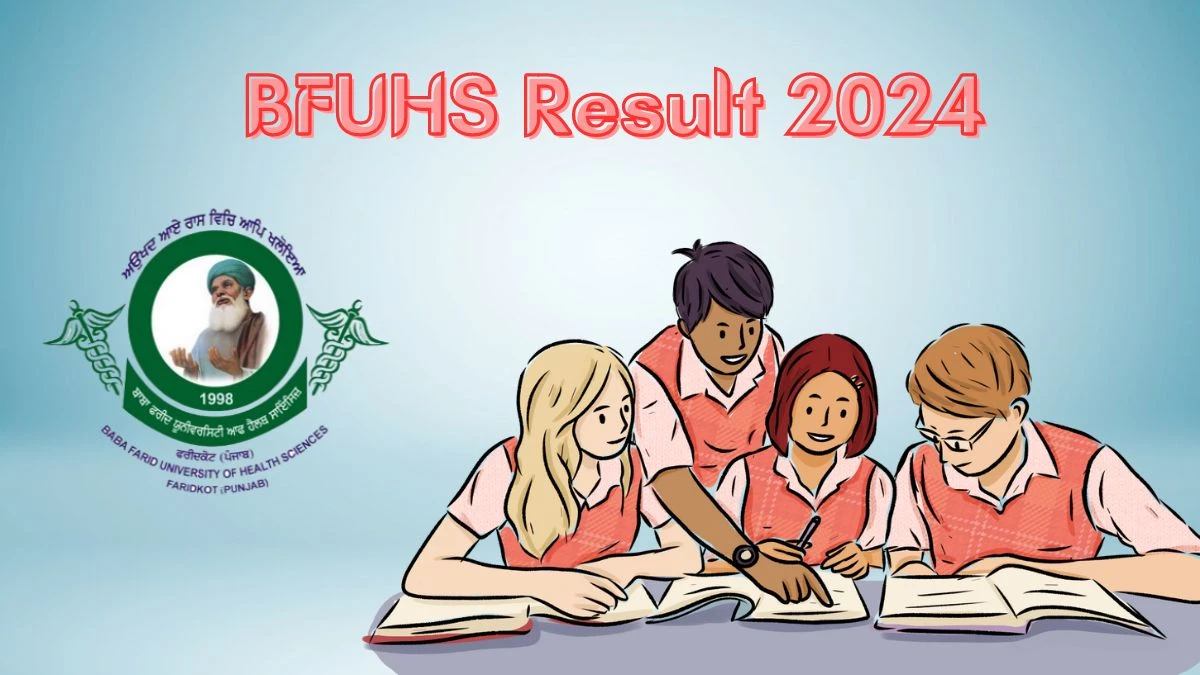 BFUHS Result 2024 (Released) Direct Link to Check Result for BSc Nursing at bfuhs.ac.in