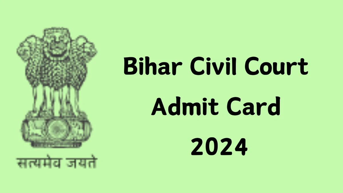 Bihar Civil Court Admit Card 2024 Released For Stenographer and Court Reader-cum-deposition Writer Check and Download Hall Ticket, Exam Date @ patna.dcourts.gov.in - 07 May 2024
