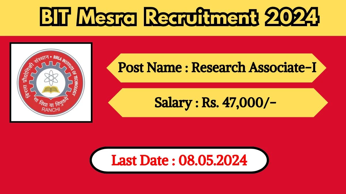 BIT Mesra Recruitment 2024 Check Posts, Salary, Qualification And How To Apply