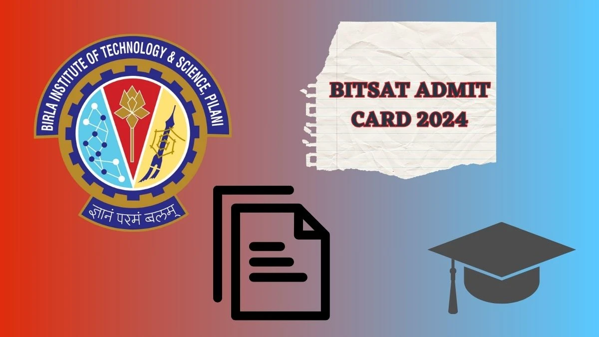 BITSAT Admit Card 2024 (Soon) bitsadmission.com Direct Link Here