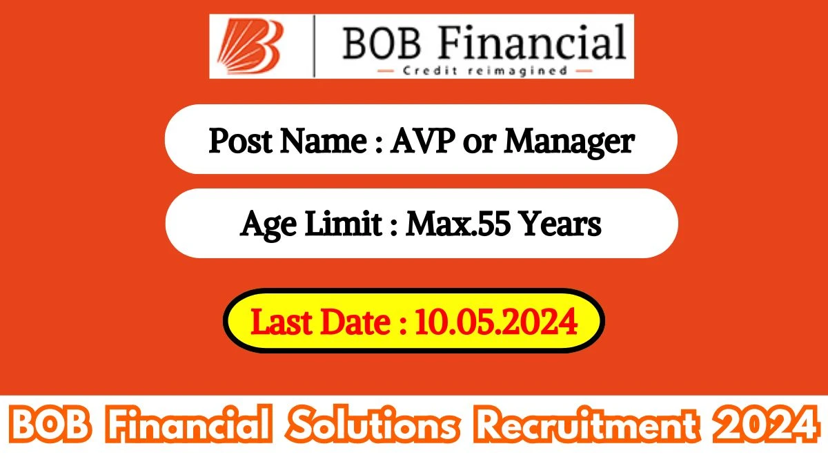 BOB Financial Solutions Recruitment 2024 Check Post, Salary, Qualification, Age And Other Important Details