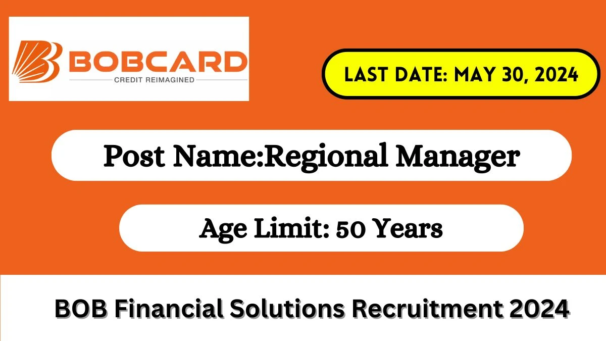 BOB Financial Solutions Recruitment 2024 New Notification Out, Check Posts, Qualification, Pay Scale And Other Details