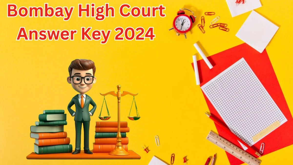 Bombay High Court Answer Key 2024 is to be declared at bombayhighcourt.nic.in, District Judge Download PDF Here - 07 April 2024