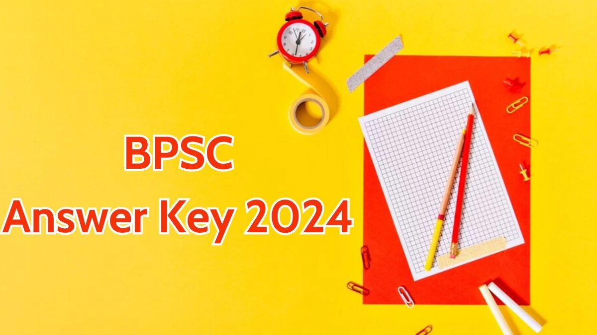 BPSC Answer Key 2024 Available for Various Posts Download Answer Key PDF at bpsc.bih.nic.in - 02 May 2024