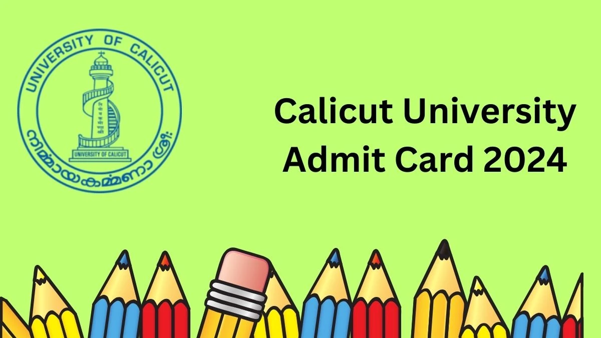 Calicut University Admit Card 2024 (Declared) uoc.ac.in Link Here