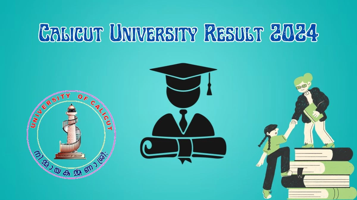 Calicut University Result 2024 (Declared) at uoc.ac.in Check and Links Here