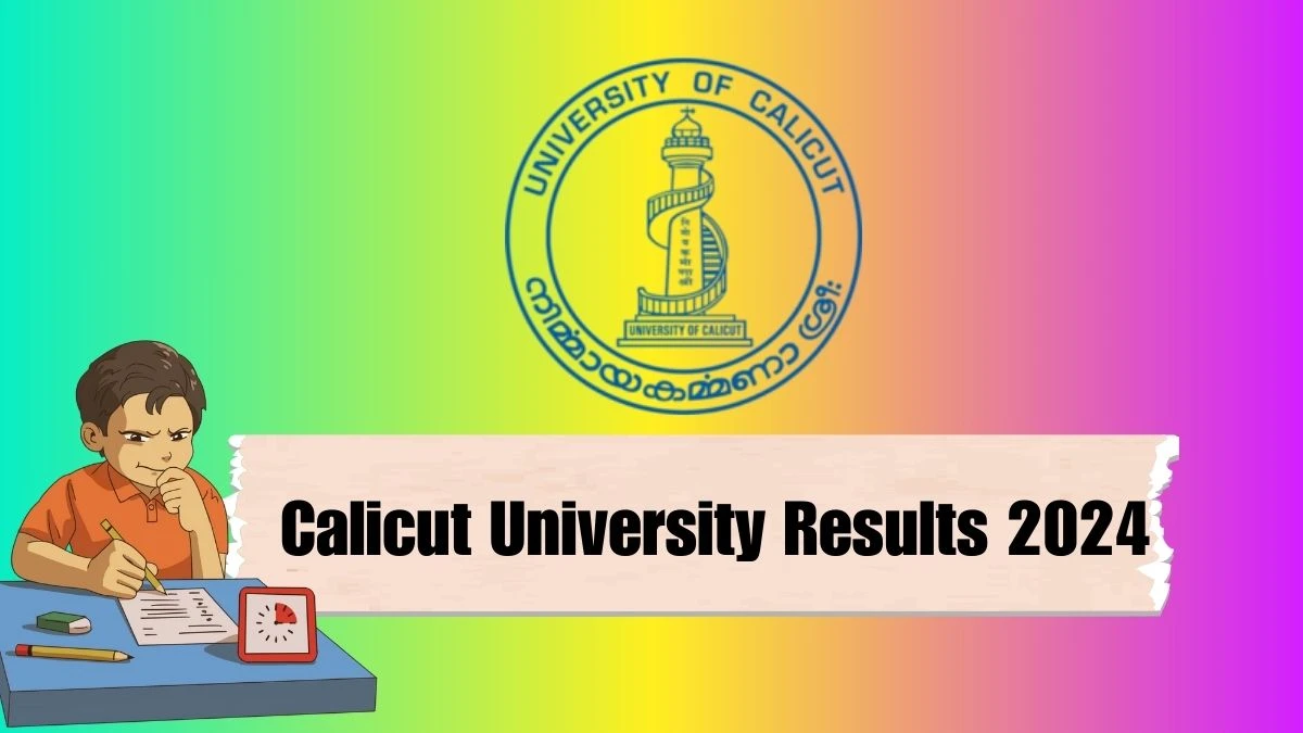 Calicut University Results 2024 (Out) at uoc.ac.in Check RV Result of 3rd Sem Result 2024