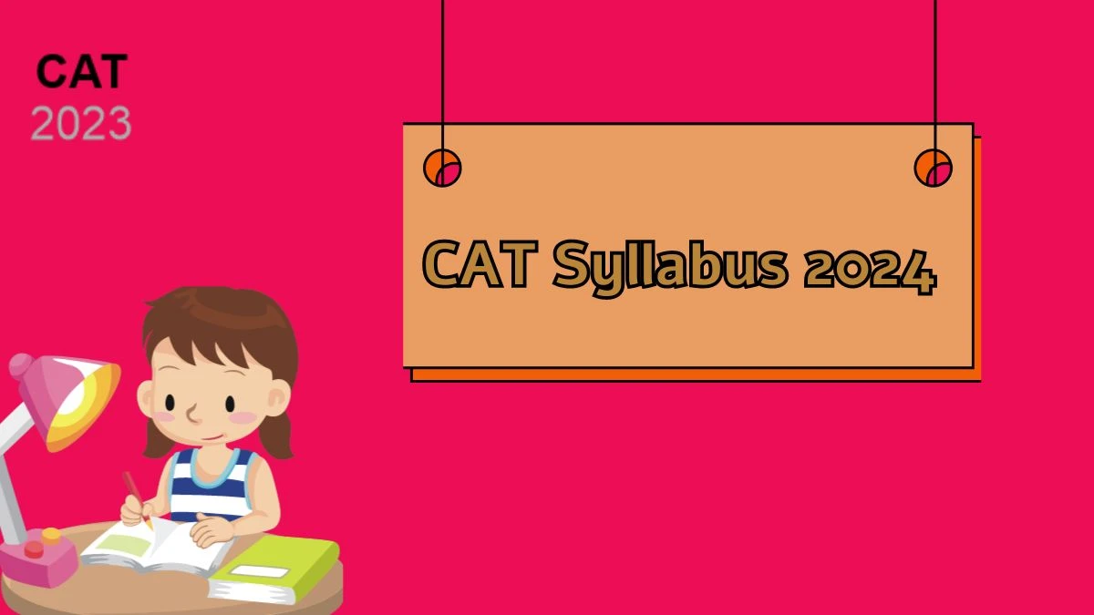 CAT Syllabus 2024 at iimcat.ac.in Check PDFs (Available) Syllabus Here