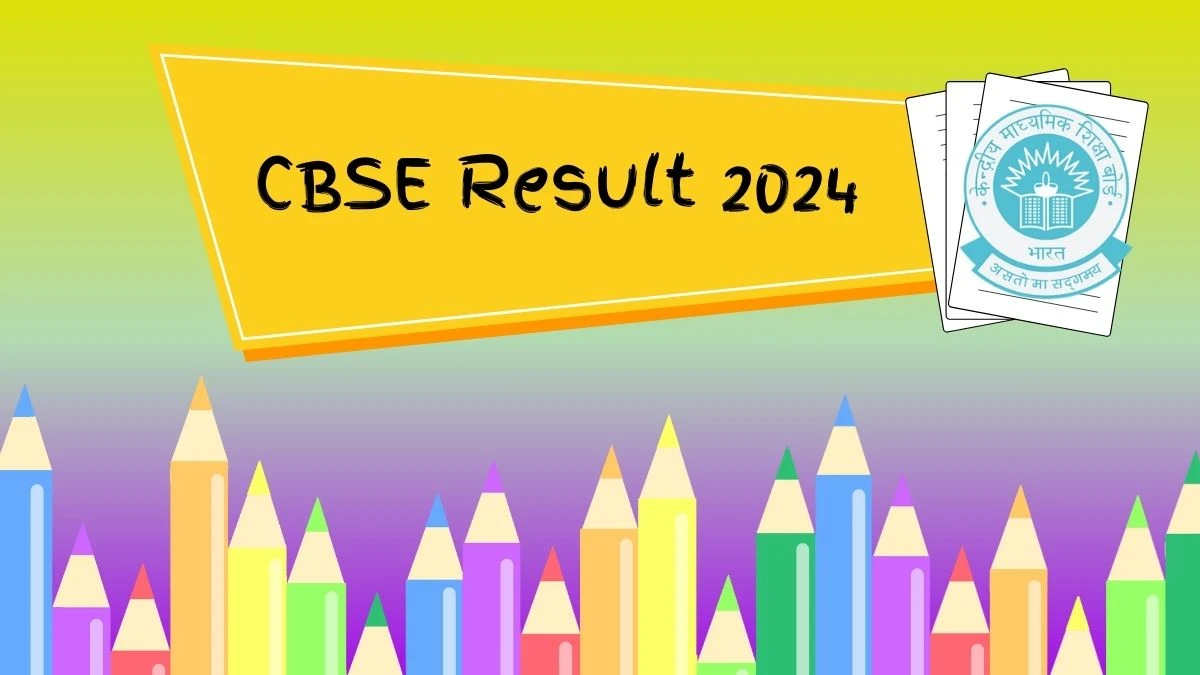 CBSE Result 2024 (Out Soon) at cbse.gov.in Check CBSE Exam Result Details Here