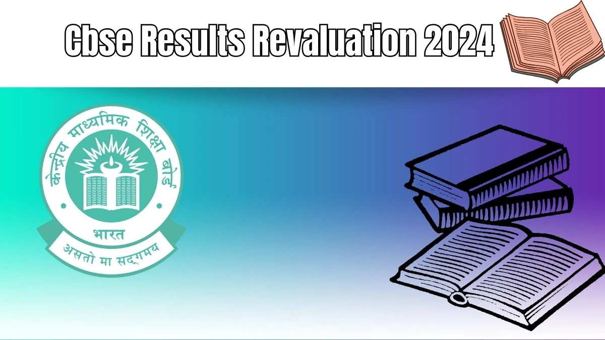 Cbse Results Revaluation 2024 @ cbse.gov.in How To check Details Here