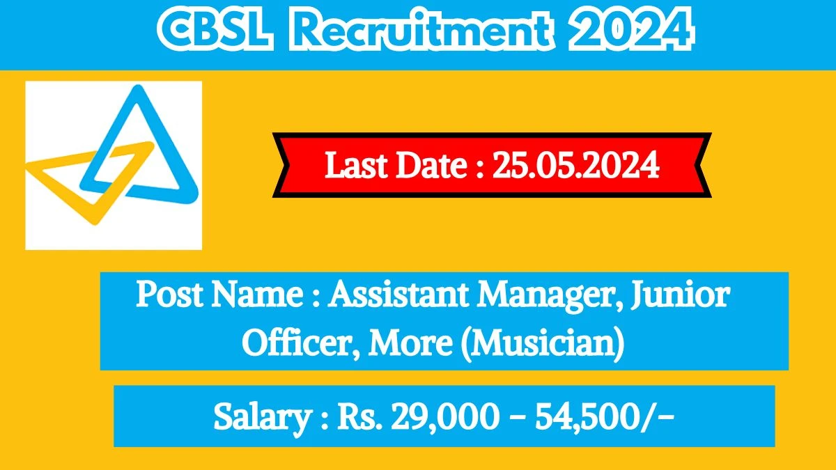CBSL Recruitment 2024 Apply for Assistant Manager, Junior Officer, More CBSL Vacancy at canmoney.in