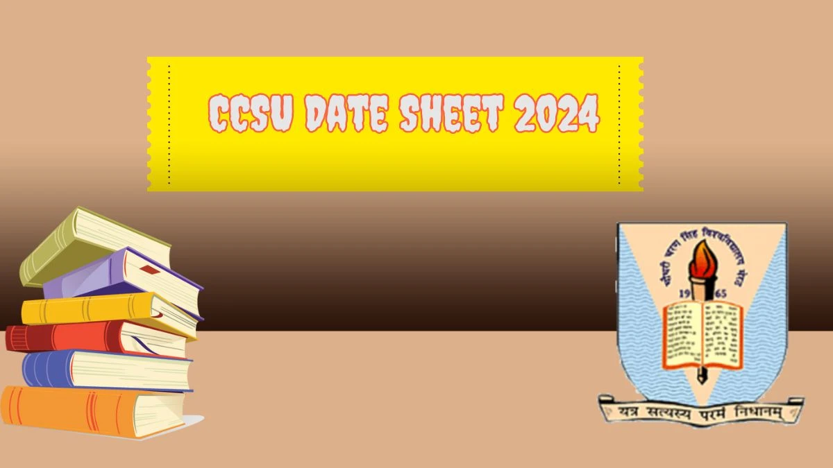 CCSU Date Sheet 2024 (Declared) at ccsuniversity.ac.in Link Here